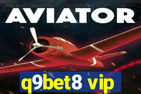 q9bet8 vip